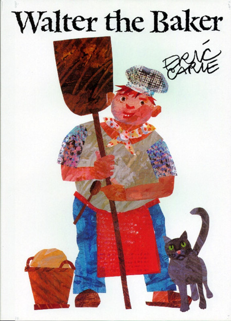 Walter the Baker - 9780689800788 by Eric Carle, Eric Carle, 9780689800788