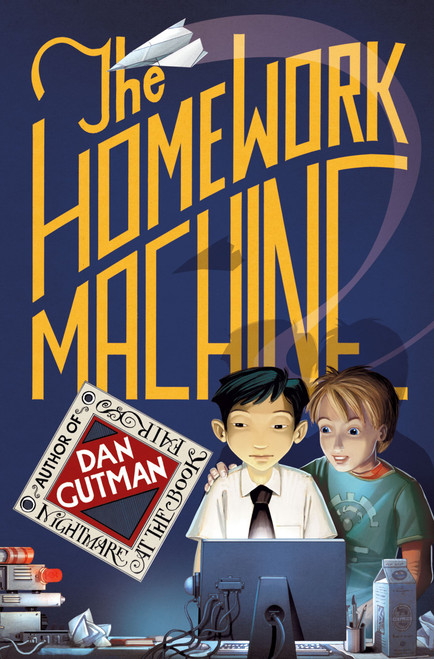 The Homework Machine - 9780689876783 by Dan Gutman, 9780689876783