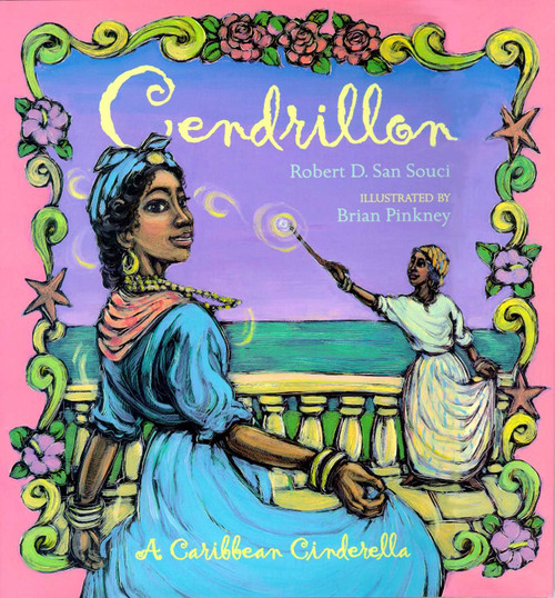 Cendrillon (A Caribbean Cinderella) - 9780689848889 by Robert D. San Souci, Brian Pinkney, 9780689848889