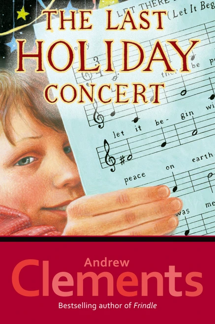 The Last Holiday Concert - 9780689845161 by Andrew Clements, 9780689845161