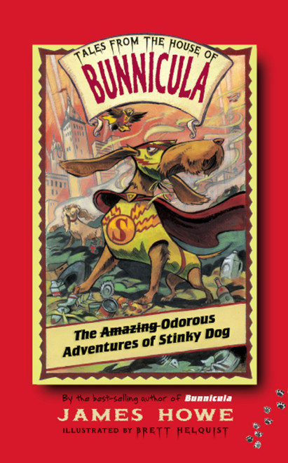 The Odorous Adventures of Stinky Dog - 9780689874123 by James Howe, Brett Helquist, 9780689874123