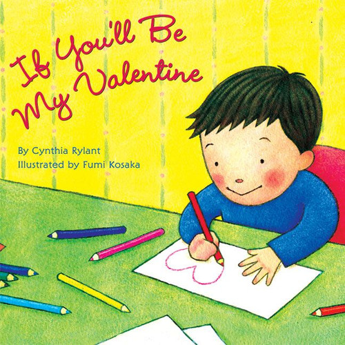 If You'll Be My Valentine by Cynthia Rylant, Fumi Kosaka, 9780060092719