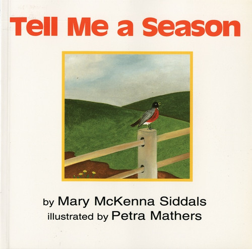 Tell Me a Season by Mary McKenna Siddals, Petra Mathers, 9780618130580