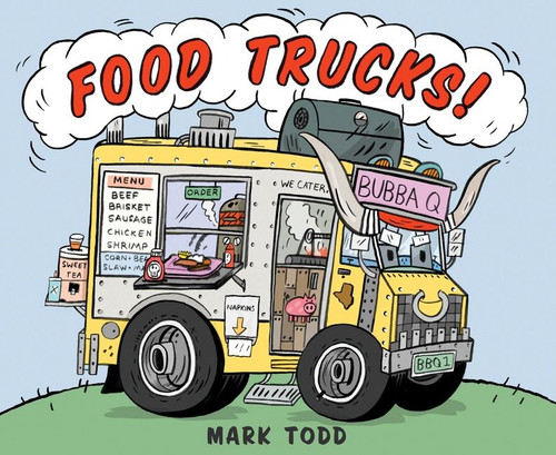 Food Trucks! by Mark Todd, 9780544157842