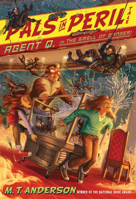 Agent Q, or The Smell of Danger! - 9781416986409 by M.T. Anderson, Kurt Cyrus, 9781416986409