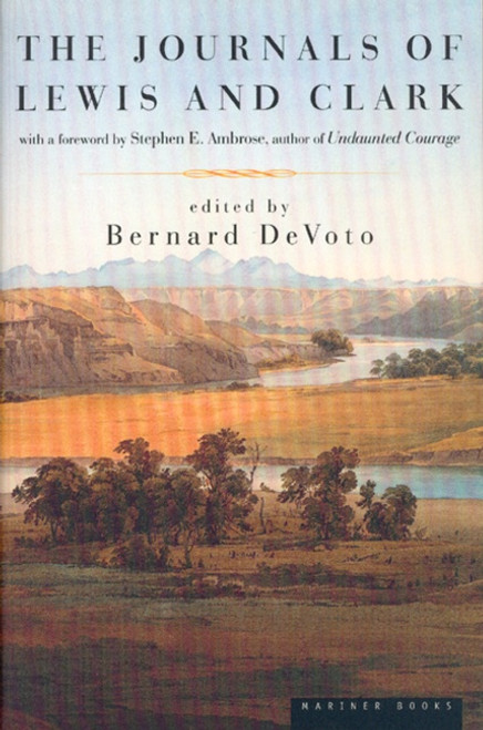 The Journals Of Lewis And Clark by Bernard DeVoto, 9780395859964
