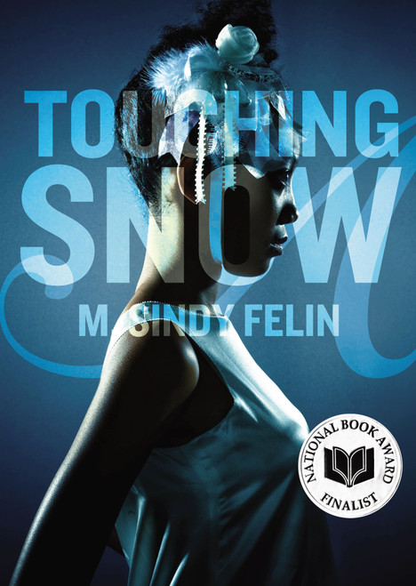 Touching Snow - 9781442417359 by M. Sindy Felin, 9781442417359