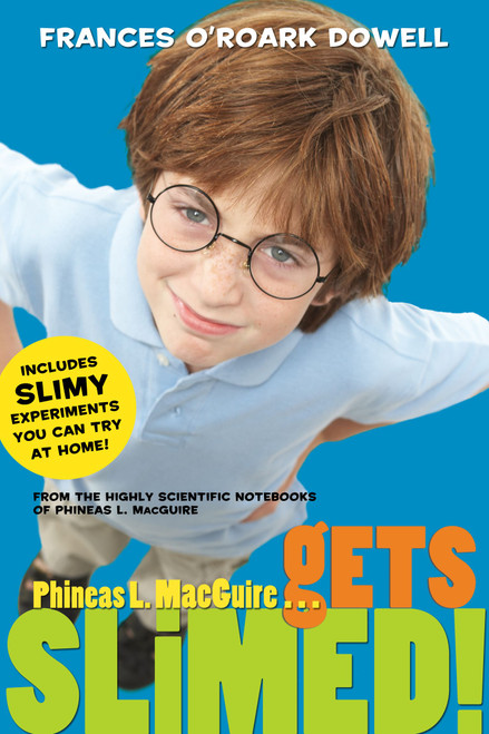 Phineas L. MacGuire . . . Gets Slimed! - 9781416997757 by Frances O'Roark Dowell, Preston McDaniels, 9781416997757