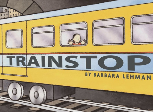 Trainstop by Barbara Lehman, 9780618756407