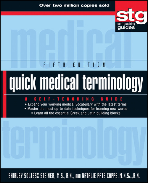 Quick Medical Terminology (A Self-Teaching Guide) by Shirley Soltesz Steiner, Natalie Pate Capps, 9780470886199
