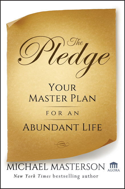 The Pledge (Your Master Plan for an Abundant Life) by Michael Masterson, 9780470922408