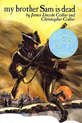 My Brother Sam Is Dead by James Lincoln Collier, Christopher Collier, 9780027229806