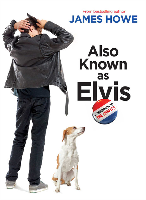 Also Known as Elvis - 9781442445109 by James Howe, 9781442445109