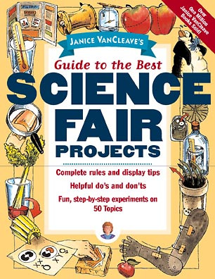 Janice VanCleave's Guide to the Best Science Fair Projects by Janice VanCleave, 9780471148029