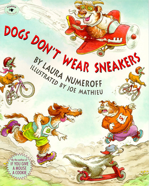 Dogs Don't Wear Sneakers - 9780689808746 by Laura  Numeroff, Joe Mathieu, 9780689808746