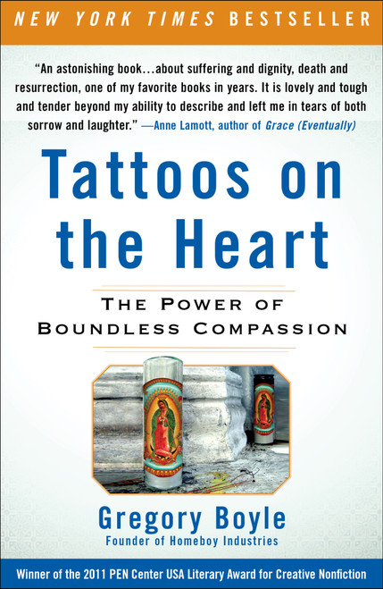 Tattoos on the Heart (The Power of Boundless Compassion) - 9781439153154 by Gregory Boyle