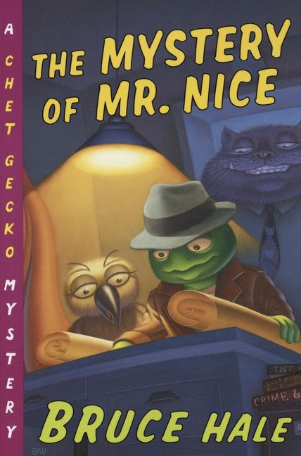 The Mystery of Mr. Nice (A Chet Gecko Mystery) by Bruce Hale, Bruce Hale, 9780152025151