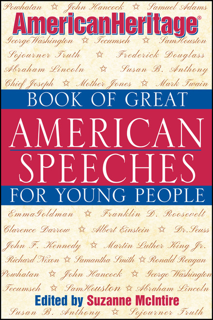 American Heritage Book of Great American Speeches for Young People by Suzanne McIntire, 9780471389422