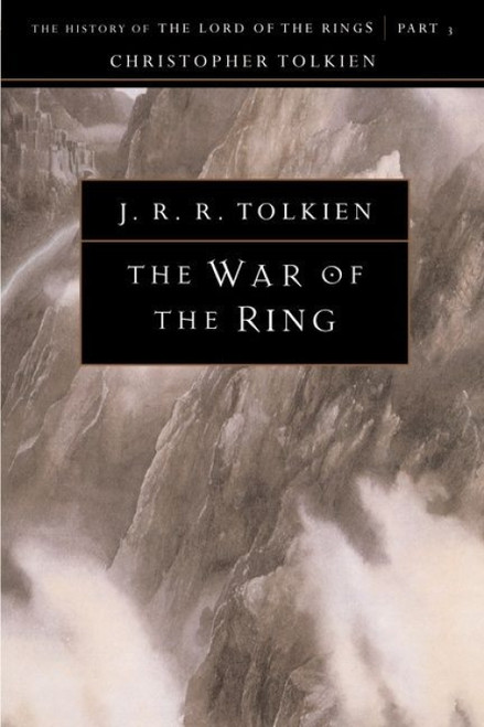 The War Of The Ring (The History of The Lord of the Rings, Part Three) by J.R.R. Tolkien, 9780618083596