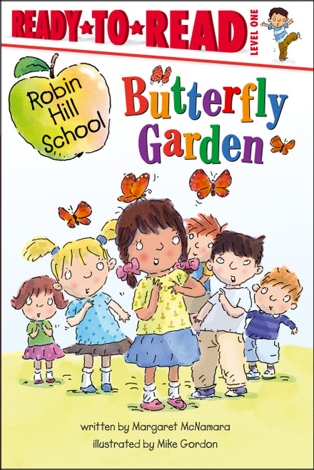 Butterfly Garden (Ready-to-Read Level 1) - 9781442436428 by Margaret McNamara, Mike Gordon, 9781442436428