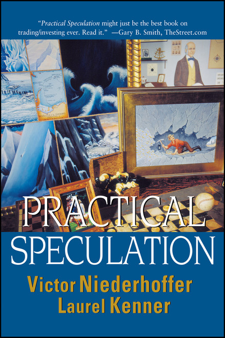 Practical Speculation by Victor Niederhoffer, Laurel Kenner, 9780471677741