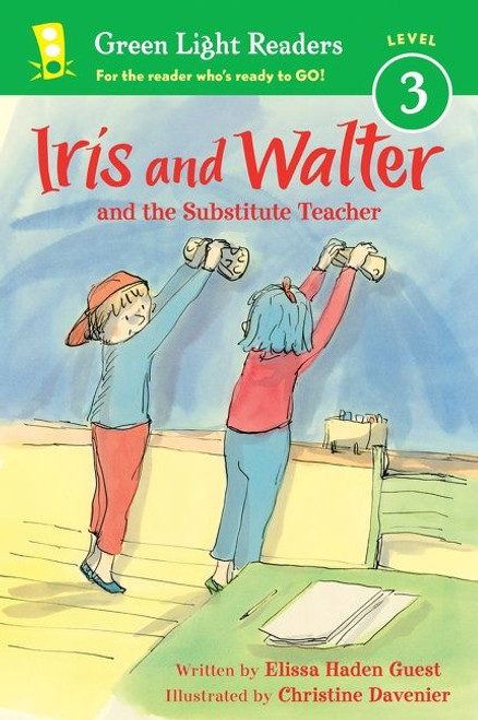 Iris and Walter: Substitute Teacher by Elissa Haden Guest, Christine Davenier, 9780544227880