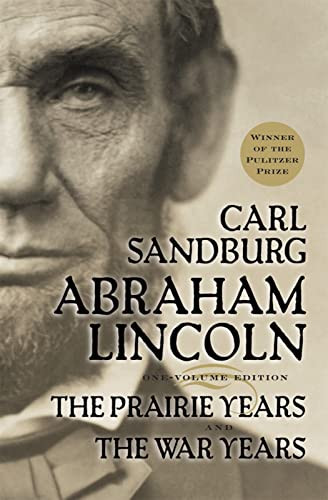 Abraham Lincoln (The Prairie Years and The War Years) by Carl Sandburg, 9780156027526