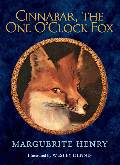 Cinnabar, the One O'Clock Fox - 9781481404013 by Marguerite Henry, Wesley Dennis, 9781481404013