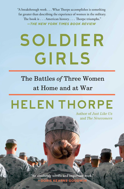 Soldier Girls (The Battles of Three Women at Home and at War) - 9781451668117 by Helen Thorpe, 9781451668117