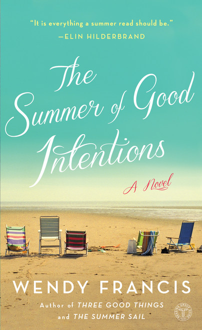 The Summer of Good Intentions (A Novel) by Wendy Francis, 9781451666427