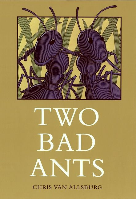 Two Bad Ants by Chris Van Allsburg, Chris Van Allsburg, 9780395486689