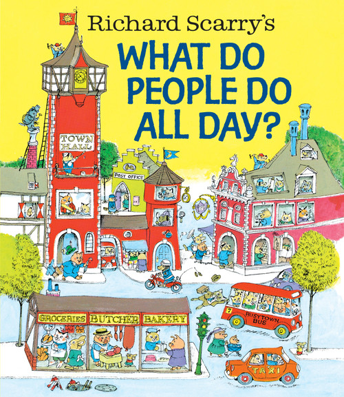 Richard Scarry's What Do People Do All Day? by Richard Scarry, 9780553520590