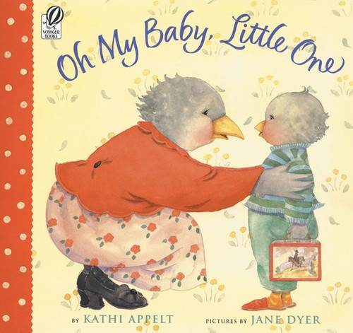 Oh My Baby, Little One by Kathi Appelt, Jane Dyer, 9780152052423