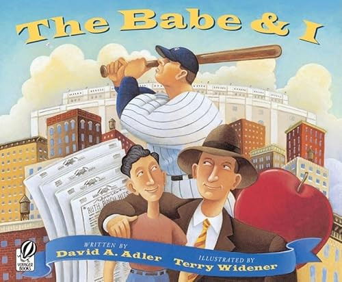 The Babe & I by David A. Adler, Terry Widener, 9780152050269