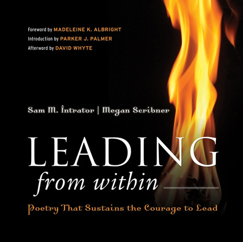 Leading from Within (Poetry That Sustains the Courage to Lead) by Sam M. Intrator, Megan Scribner, 9780787988692