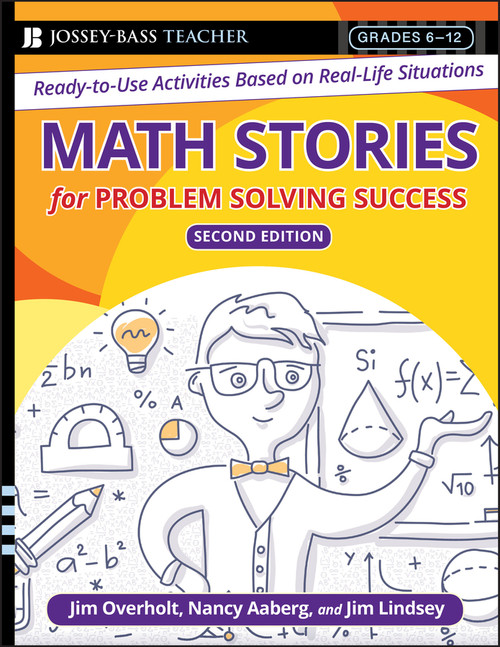 Math Stories For Problem Solving Success (Ready-to-Use Activities Based on Real-Life Situations, Grades 6-12) by James L. Overholt, Nancy H. Aaberg, James Lindsey, 9780787996307