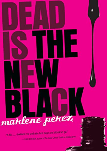 Dead Is the New Black by Marlene Perez, 9780152064082