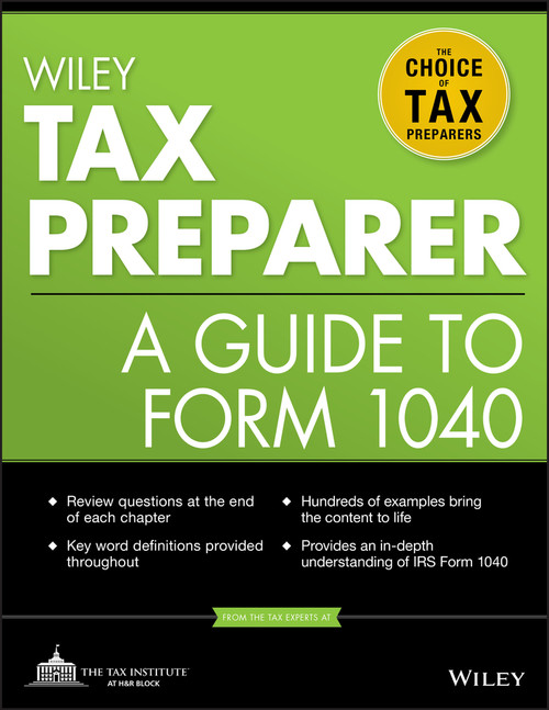 Wiley Tax Preparer (A Guide to Form 1040) by The Tax Institute at H&R Block, 9781118072622