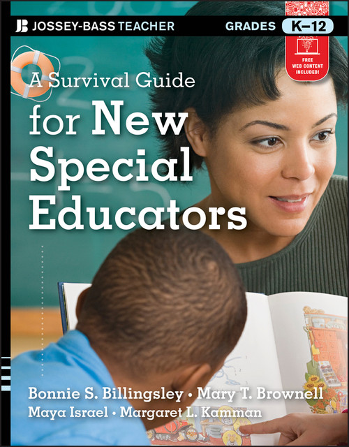 A Survival Guide for New Special Educators by Bonnie S. Billingsley, Mary T. Brownell, Maya Israel, Margaret L. Kamman, 9781118095683