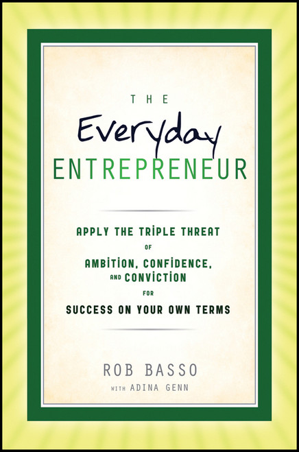 The Everyday Entrepreneur by Rob Basso, Adina Genn, 9781118106440
