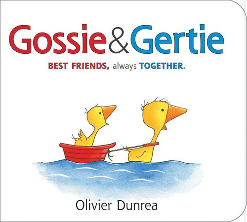 Gossie & Gertie Padded by Olivier Dunrea, Olivier Dunrea, 9780544506442