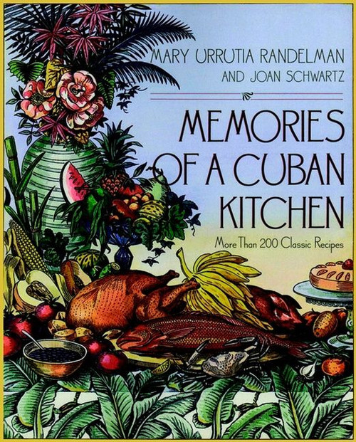 Memories Of A Cuban Kitchen by Joan Schwartz, Mary Urrutia Randelman, 9780028609980