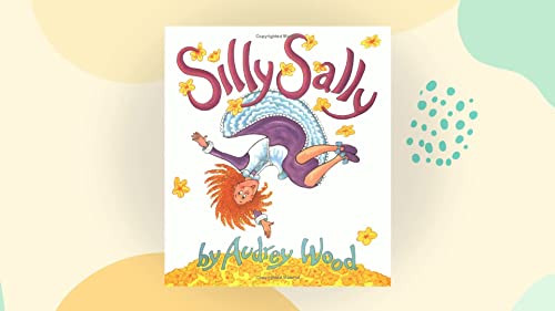 Silly Sally Lap-Sized by Audrey Wood, 9780152059026