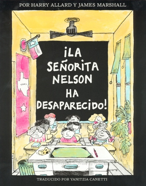 ¡La senorita Nelson ha desaparecido! (Miss Nelson Is Missing! (Spanish edition)) by Harry G. Allard, James Marshall, 9780395900086