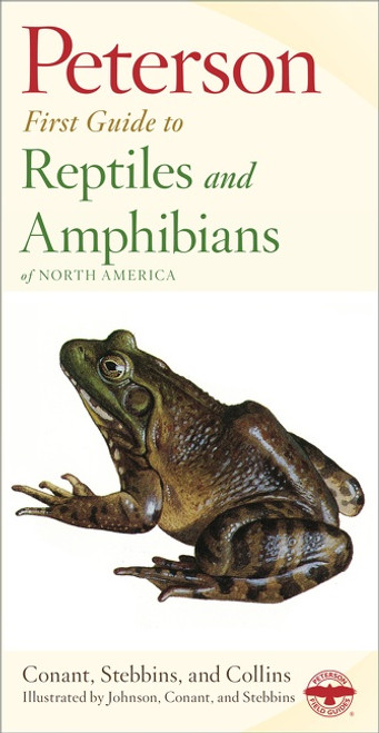 Peterson First Guide To Reptiles And Amphibians by Robert C. Stebbins, Roger Tory Peterson, Roger Conant, 9780395971956