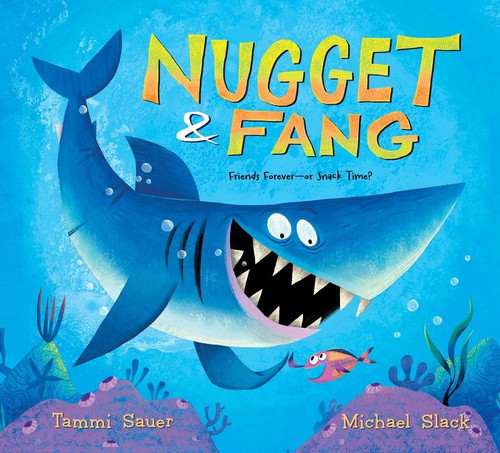Nugget and Fang (Friends Forever--or Snack Time?) by Tammi Sauer, Michael Slack, 9780547852850