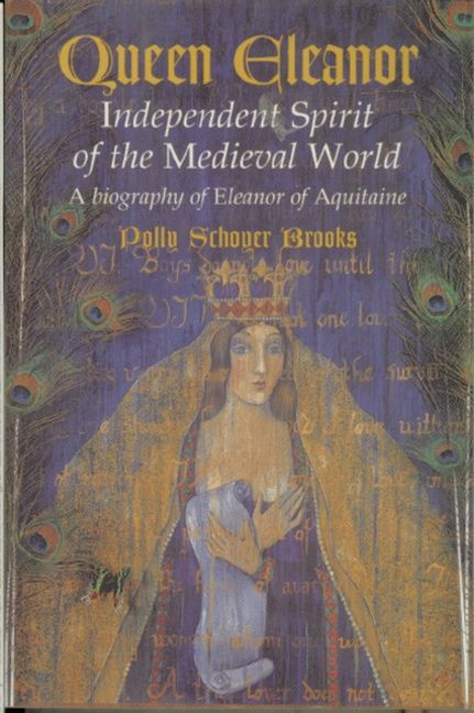 Queen Eleanor (Independent Spirit of the Medieval World) by Polly Schoyer Brooks, 9780395981399