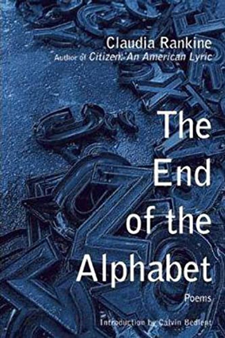 The End of the Alphabet by Claudia Rankine, Claudia Rankine, 9780802124470