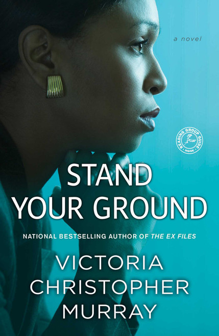 Stand Your Ground (A Novel) by Victoria Christopher Murray, 9781476792996