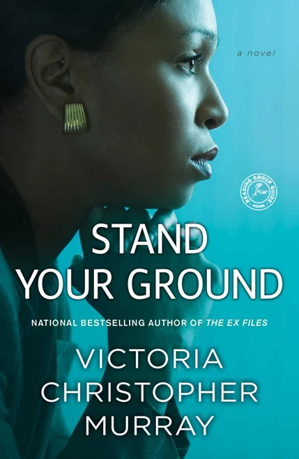 Stand Your Ground (A Novel) by Victoria Christopher Murray, 9781476792996